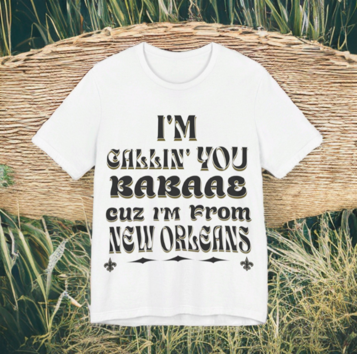 I'm From NOLA BABAAE Unisex Jersey Short Sleeve Tee Nola Themed Custom Design Tee