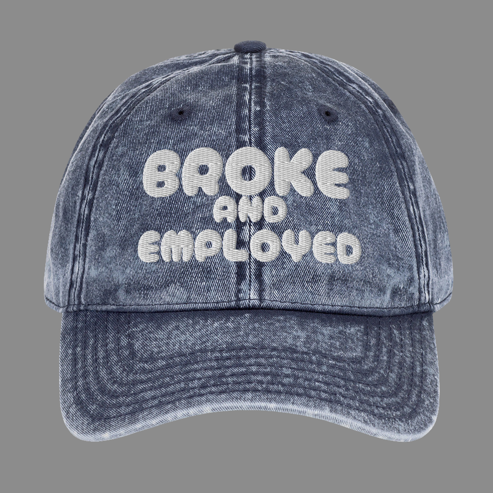 Broke And Employed Vintage Wash Dad Hat