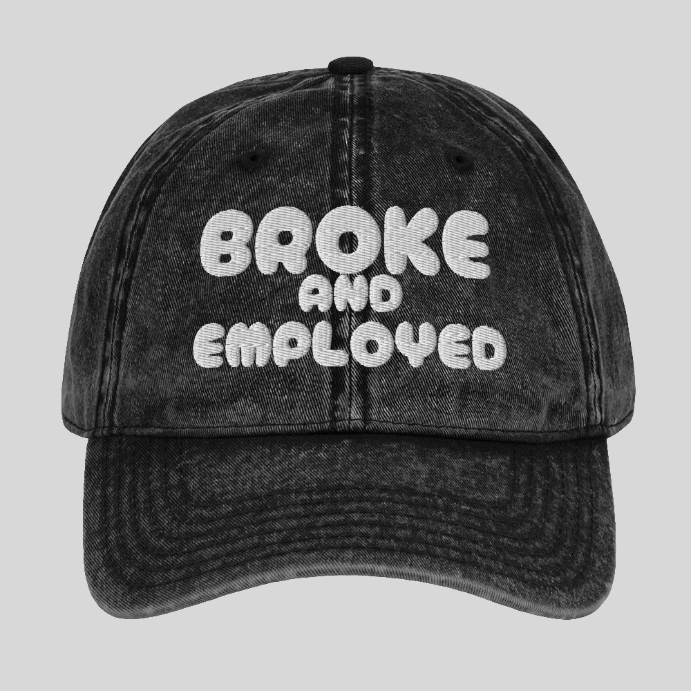 Broke And Employed Vintage Wash Dad Hat