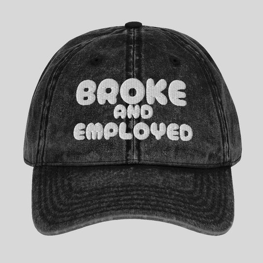 Broke And Employed Vintage Wash Dad Hat