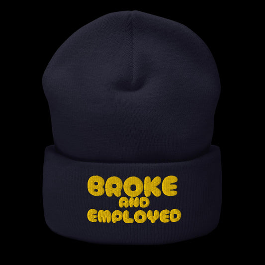 Broke And Employed Cuffed Beanie ,Custom Embroidery Beanie, Winter Hat Silly Hat