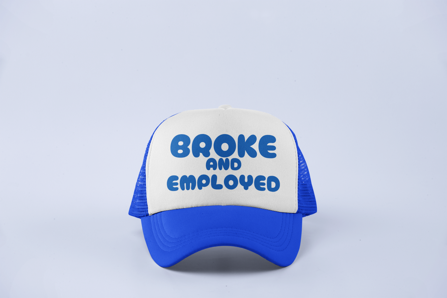 Broke And Employed Trucker Snapback Hat