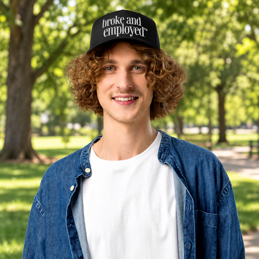 Broke And Employed Hat