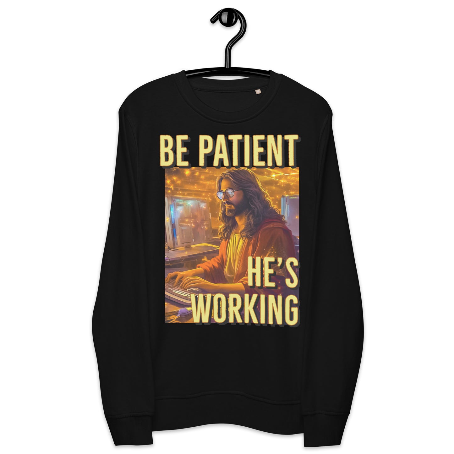 Be Patient He's/God's Working Sweatshirt Unisex Faith Based Christian Sweatshirt Jesus Themed Crewneck Sweatshirt