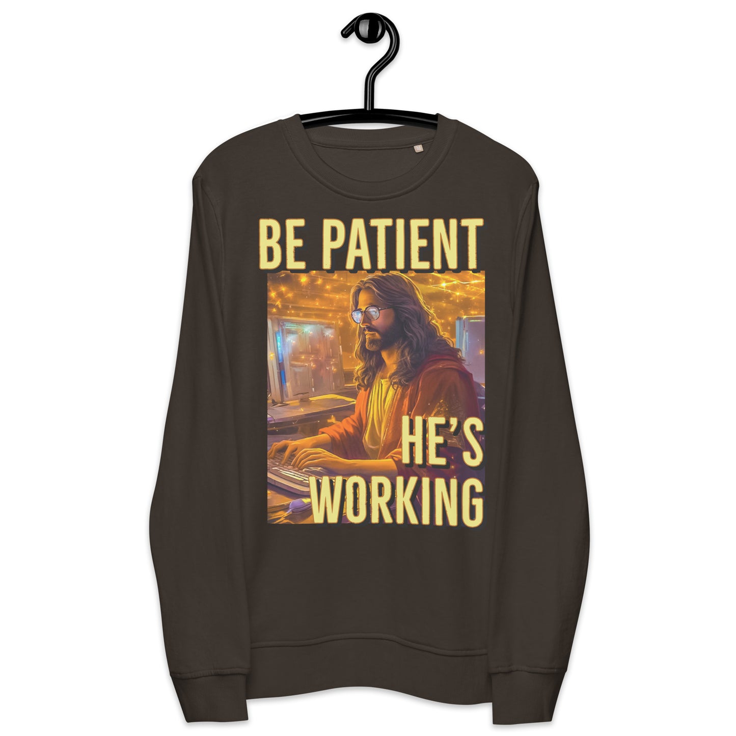 Be Patient He's/God's Working Sweatshirt Unisex Faith Based Christian Sweatshirt Jesus Themed Crewneck Sweatshirt
