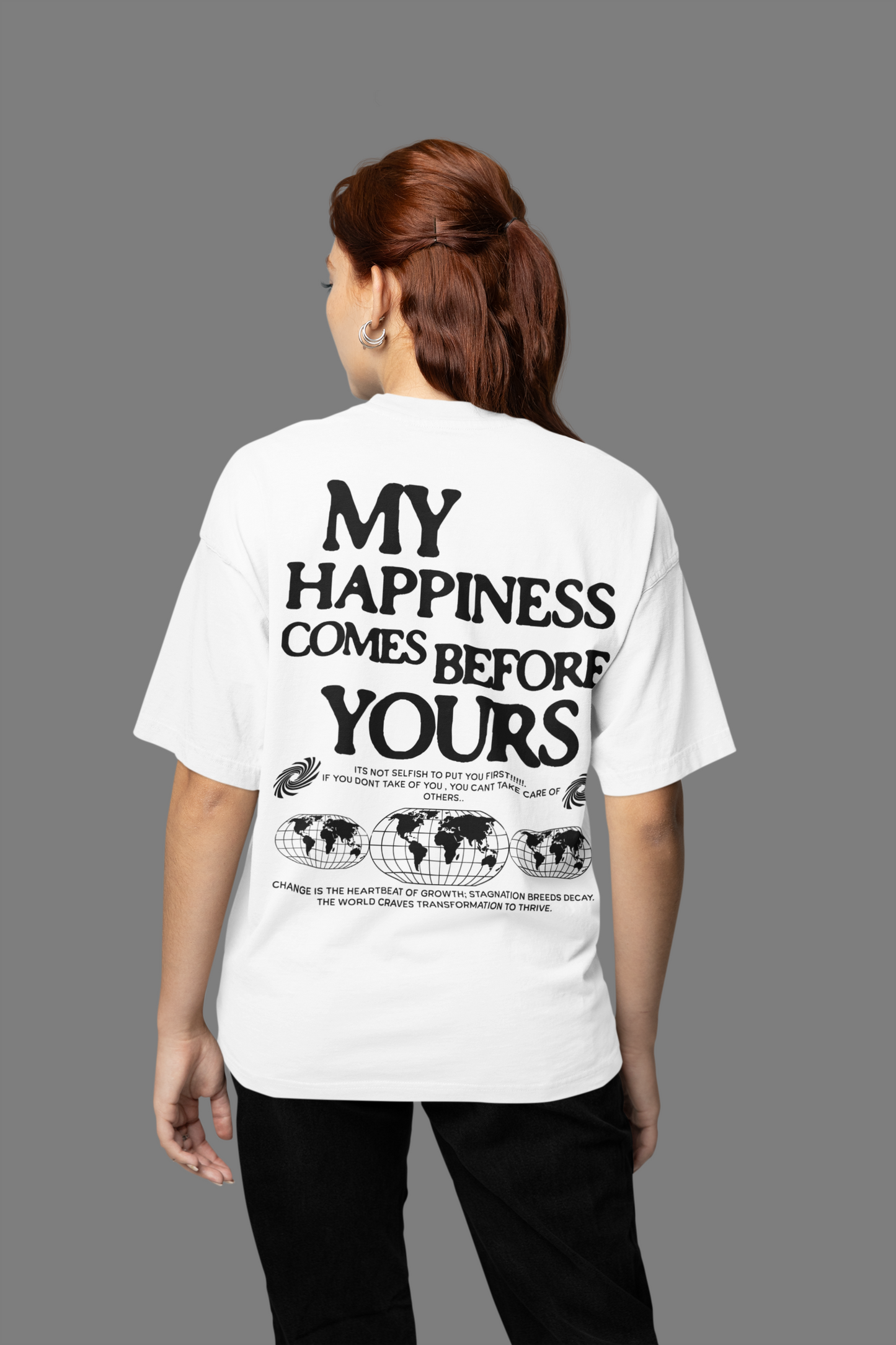 My Happiness Comes Before Yours Oversize Tee