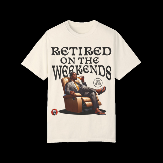 Retired On The Weekends Tshirt
